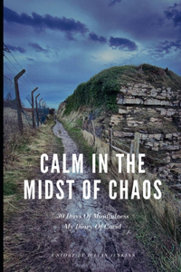 Calm In The Midst Of Chaos