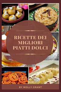 Ricette Dei Migliori Piatti Dolci