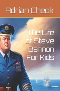 Life of Steve Bannon For Kids