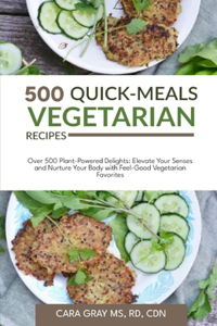 500 Quick-Meals Vegetarian Recipes