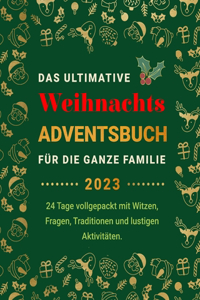 Ultimative Weihnachts-Adventsbuch für die ganze Familie