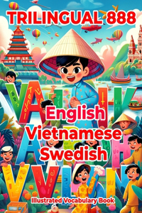 Trilingual 888 English Vietnamese Swedish Illustrated Vocabulary Book