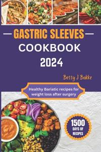 Gastric Sleeve Cookbook 2024