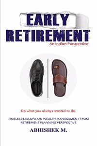 Early Retirement : An Indian Perspective