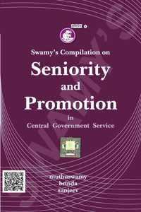 Swamyâ€™S Compilation On Seniority And Promotion In Central Government Service (With Supplement Copy)