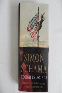 Rough Crossings: Britain, the Slaves and the American Revolution