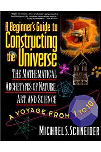 A Beginner's Guide to Constructing the Universe