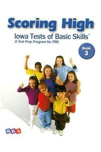 Scoring High on the ITBS, Student Edition, Grade 3