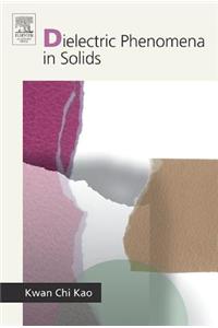 Dielectric Phenomena in Solids