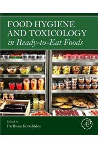 Food Hygiene and Toxicology in Ready-To-Eat Foods