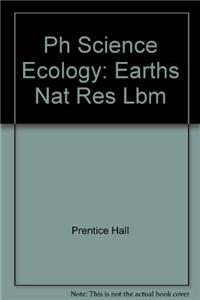 PH Sci Ecology: Earths Nat Res Lbm 93c