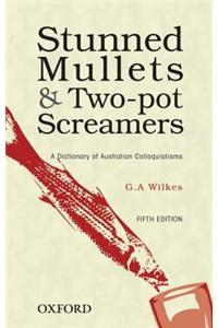 Stunned Mullets and Two-pot Screamers