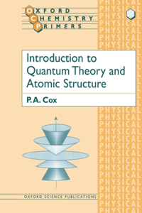 Introduction to Quantum Theory and Atomic Structure