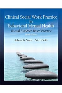 Clinical Social Work Practice in Behavioral Mental Health