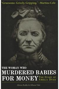 Woman Who Murdered Babies for Money