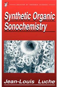 Synthetic Organic Sonochemistry