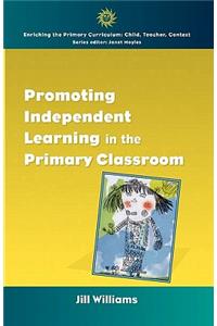 Promoting Independent Learning in the Primary Classroom