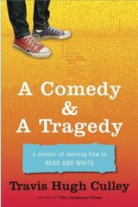 A Comedy & a Tragedy