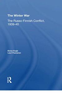 The Winter War: The Russo-Finnish Conflict, 1939-1940