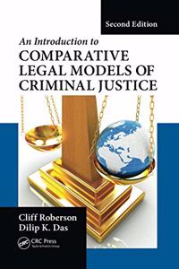 An Introduction to Comparative Legal Models of Criminal Justice