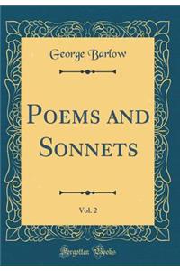 Poems and Sonnets, Vol. 2 (Classic Reprint)