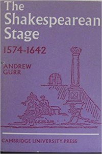The Shakespearean Stage 1574 1662