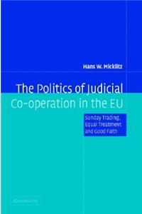 Politics of Judicial Co-Operation in the Eu