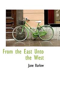 From the East Unto the West