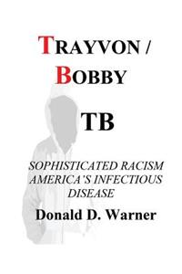 Trayvon / Bobby Tb