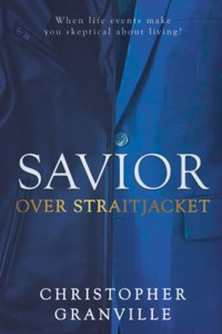 Savior Over Straitjacket