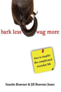 Bark Less Wag More