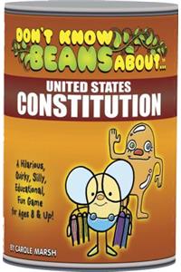 Don't Know Beans about United States Constitution