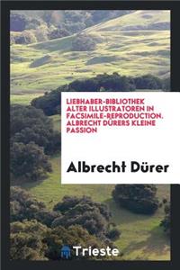 Albrecht DÃ¼rer's Kleine Passion