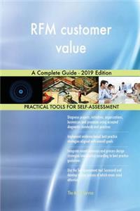 RFM customer value A Complete Guide - 2019 Edition