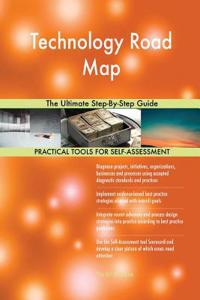 Technology Road Map The Ultimate Step-By-Step Guide