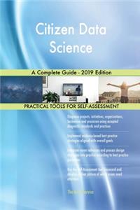 Citizen Data Science A Complete Guide - 2019 Edition