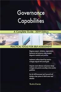 Governance Capabilities A Complete Guide - 2019 Edition