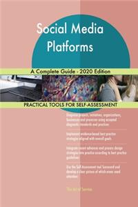 Social Media Platforms A Complete Guide - 2020 Edition
