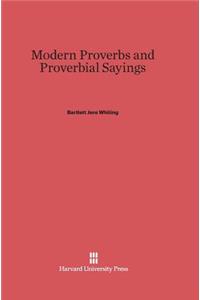 Modern Proverbs and Proverbial Sayings