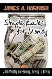 Simple Rules for Money: John Wesley on Earning, Saving, & Giving