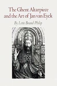 The Ghent Altarpiece and the Art of Jan Van Eyck