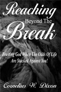 Reaching Beyond the Break