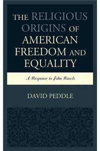 The Religious Origins of American Freedom and Equality