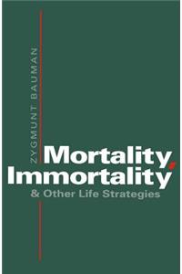 Mortality, Immortality