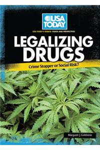 Legalizing Drugs: Crime Stopper or Social Risk?