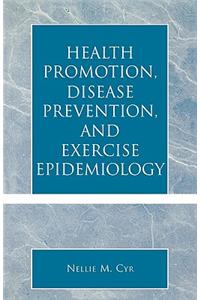 Health Promotion, Disease Prevention, and Exercise Epidemiology
