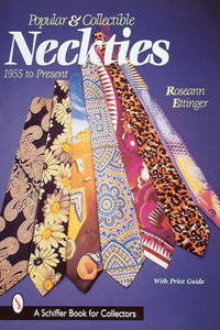 Popular & Collectible Neckties, 1955-Present