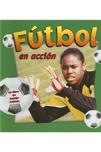 Fútbol En Acción (Soccer in Action)