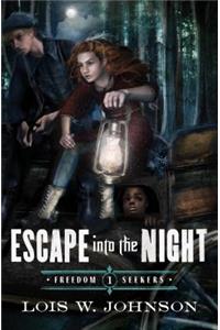 Escape Into The Night