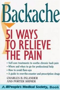 Backache: 51 Ways to Relieve the Pain (A people society medical book)